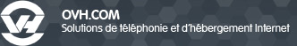 Accueil OVH.com - Noms de domaines, Hébergement mutualisé, Serveurs dédiés, Téléphonie VoIP, Emails, RPS, VPS, Housing, SMS et Fax.